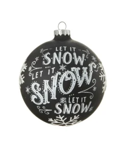 Boutique de Noël Miscellaneous*Black Glass Ball Ornament With "Let It Snow" Motif